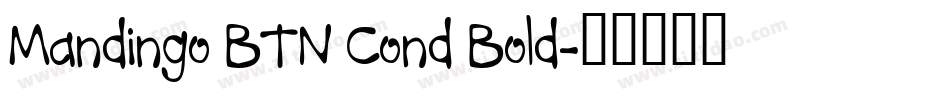 Mandingo BTN Cond Bold字体转换